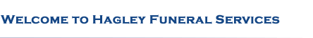 Welcome to Hagley Funeral Services